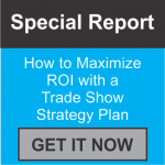How to Maximize ROI with a Trade Show Strategy Plan